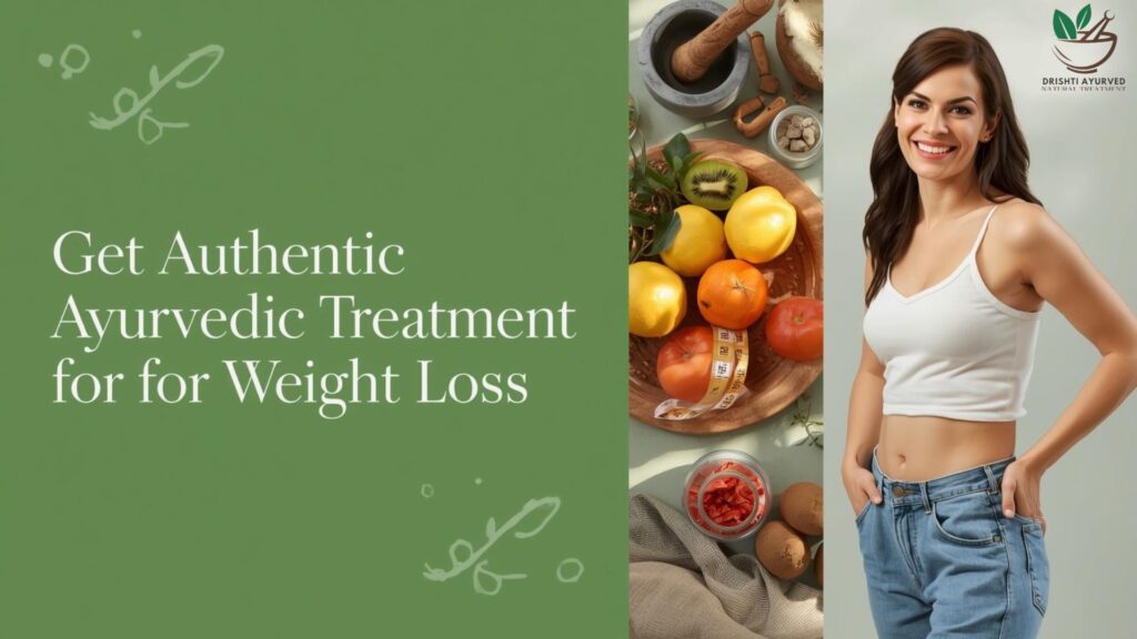 Get Authentic Ayurvedic Treatment for Effective Weight Loss